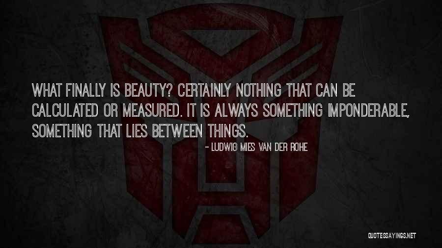 Rohe Quotes By Ludwig Mies Van Der Rohe Rohe Quotes By Ludwig Mies Van Der Rohe