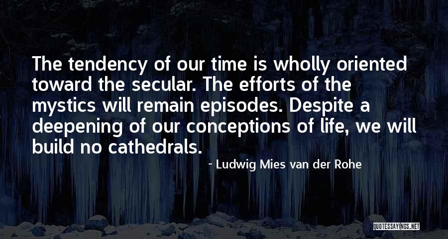 Rohe Quotes By Ludwig Mies Van Der Rohe Rohe Quotes By Ludwig Mies Van Der Rohe