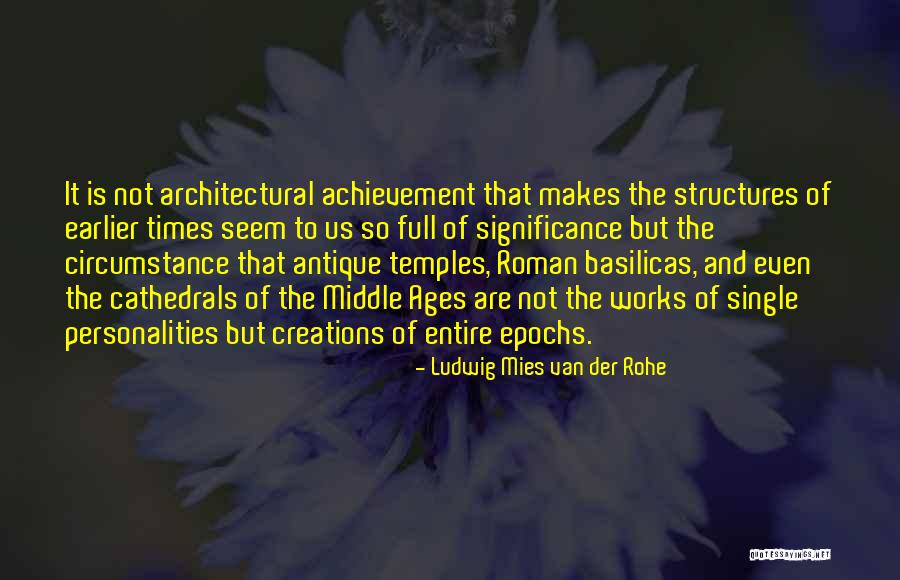 Rohe Quotes By Ludwig Mies Van Der Rohe Rohe Quotes By Ludwig Mies Van Der Rohe
