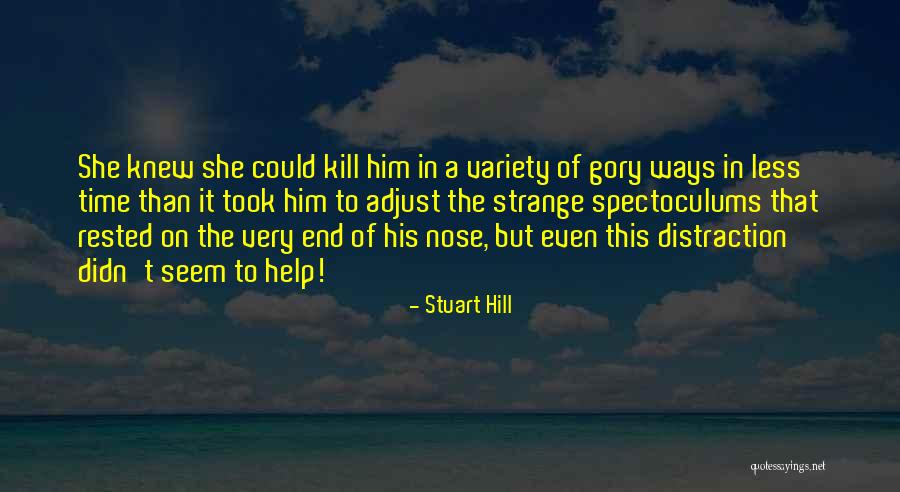 Rohmers Quotes By Stuart Hill Rohmers Quotes By Stuart Hill
