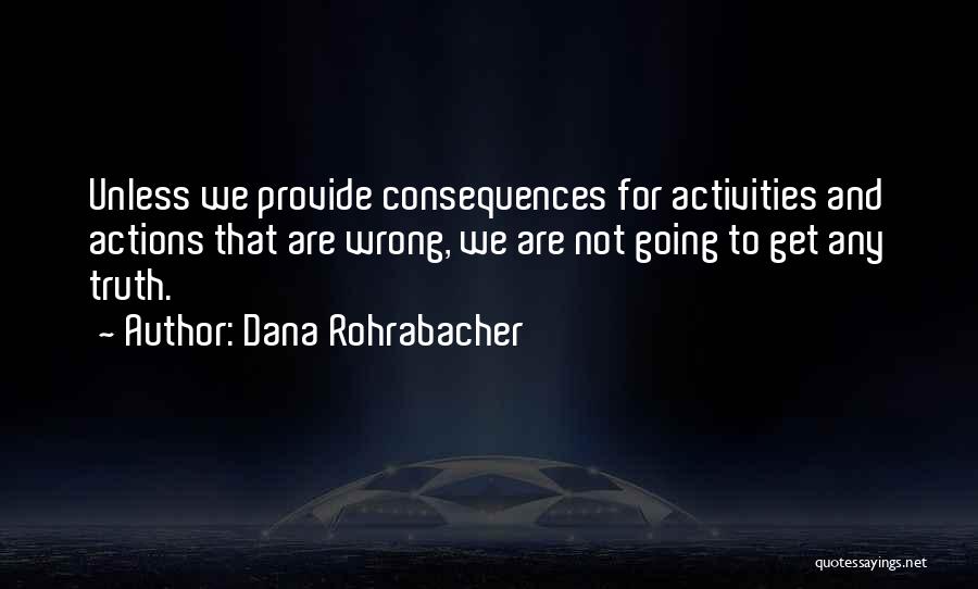 Rohrabacher Quotes By Dana Rohrabacher