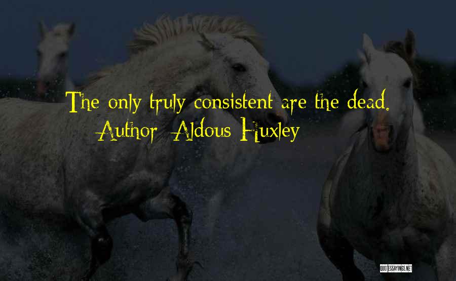 Rohrbachs Quotes By Aldous Huxley