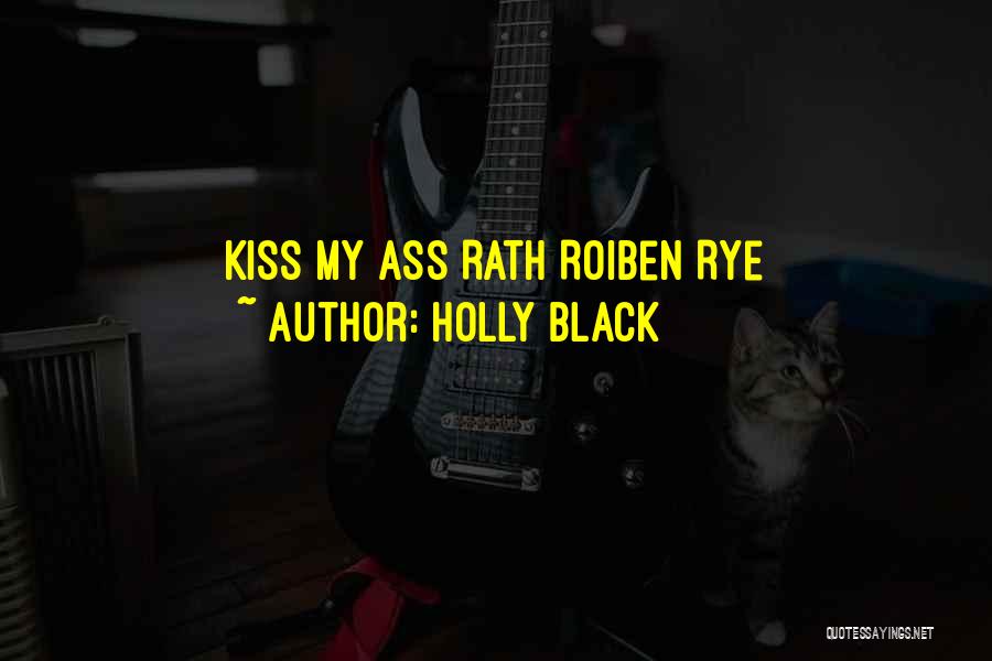 Roiben Quotes By Holly Black