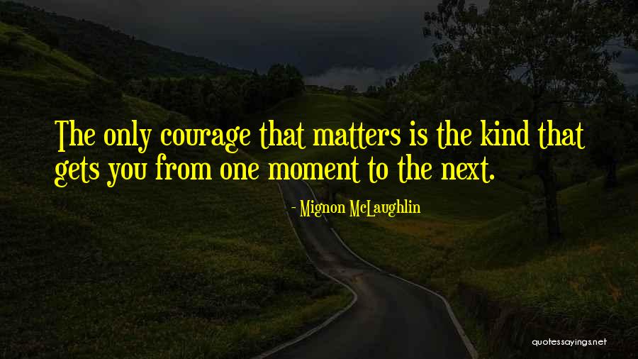 Roisin Ingle Quotes By Mignon McLaughlin Roisin Ingle Quotes By Mignon McLaughlin