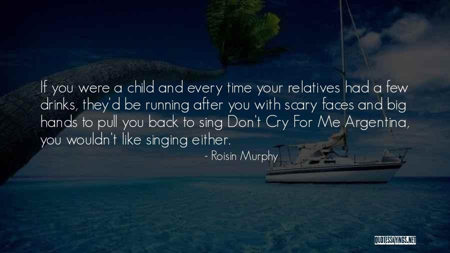 Roisin Murphy Quotes 579948