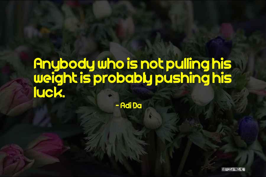 Roistering Quotes By Adi Da Roistering Quotes By Adi Da