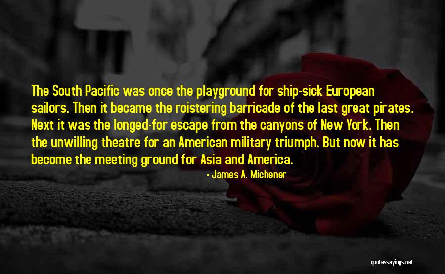 Roistering Quotes By James A. Michener Roistering Quotes By James A. Michener