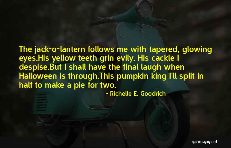 Roistering Quotes By Richelle E. Goodrich Roistering Quotes By Richelle E. Goodrich
