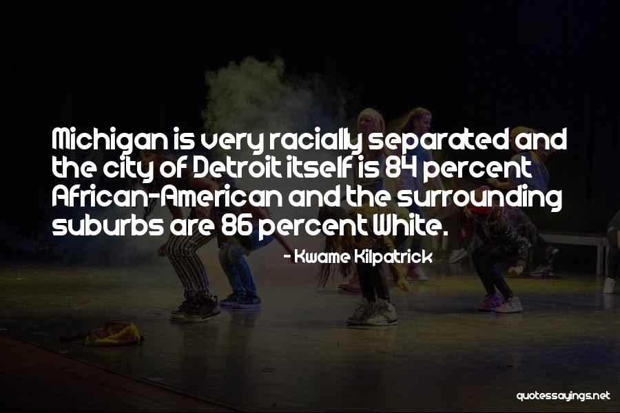 Roizen Cleveland Quotes By Kwame Kilpatrick Roizen Cleveland Quotes By Kwame Kilpatrick