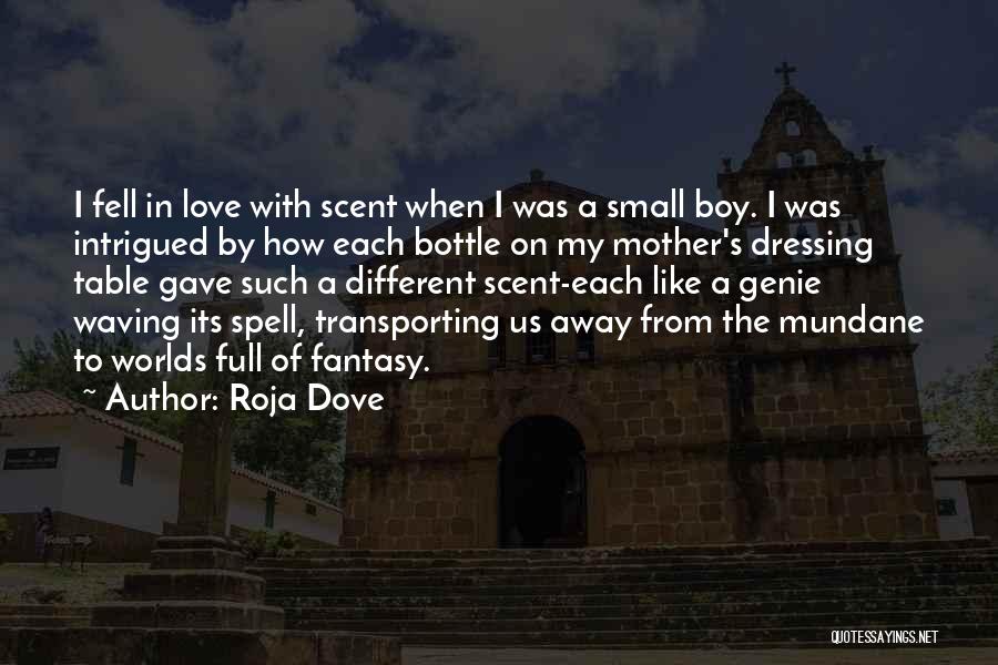 Roja Quotes By Roja Dove