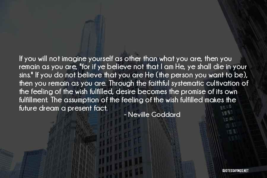 Rojanachaichanin Quotes By Neville Goddard Rojanachaichanin Quotes By Neville Goddard