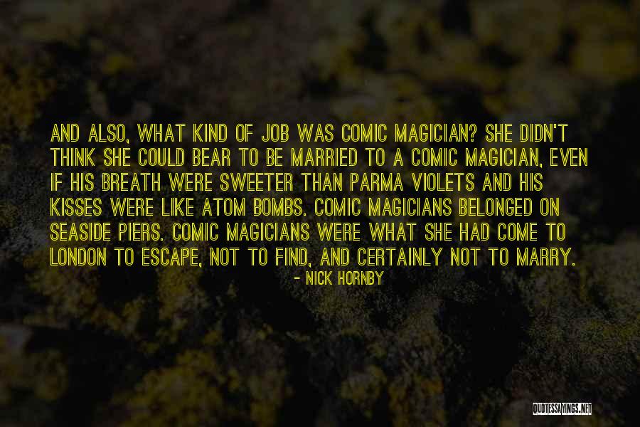 Rojero Artist Quotes By Nick Hornby Rojero Artist Quotes By Nick Hornby