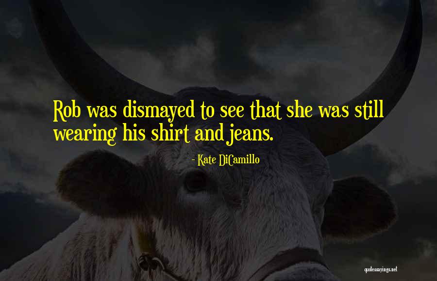 Rokita Todd Quotes By Kate DiCamillo Rokita Todd Quotes By Kate DiCamillo