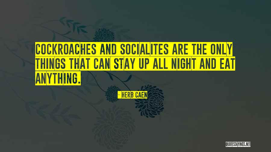Rokitansky Kuster Quotes By Herb Caen Rokitansky Kuster Quotes By Herb Caen