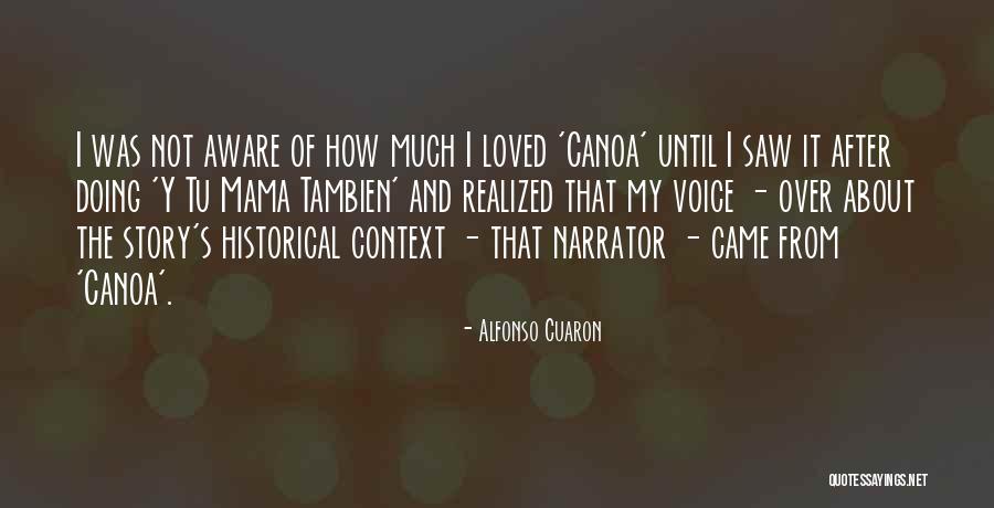 Roknari Quotes By Alfonso Cuaron Roknari Quotes By Alfonso Cuaron