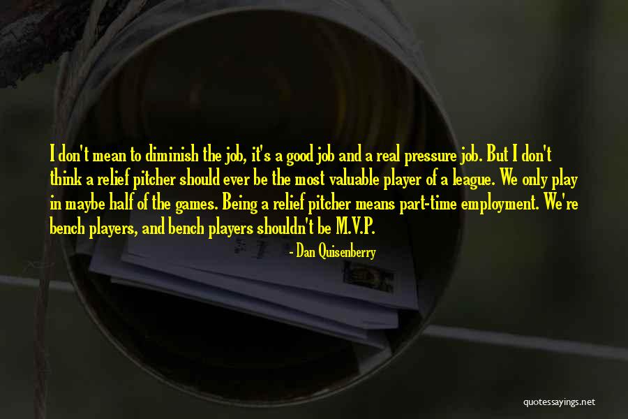 Rokudev Quotes By Dan Quisenberry Rokudev Quotes By Dan Quisenberry