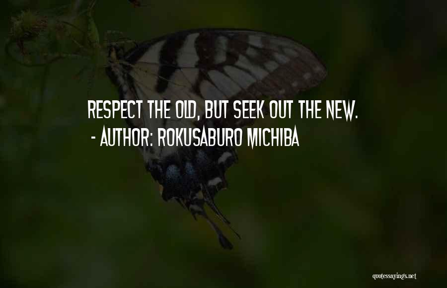 Rokusaburo Michiba Quotes 987859