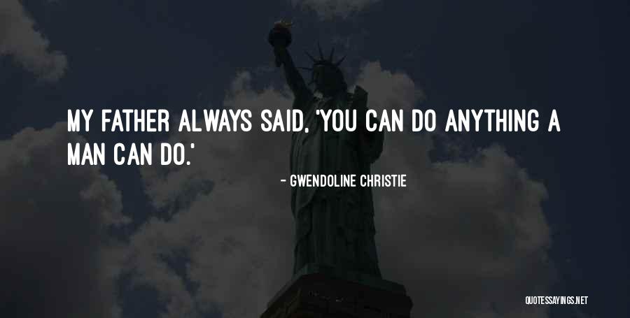 Rokyoku Quotes By Gwendoline Christie