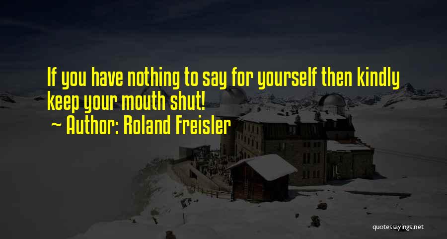 Roland Freisler Quotes 2188601