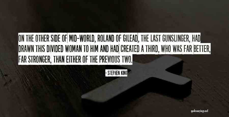 Roland Gunslinger Quotes By Stephen King Roland Gunslinger Quotes By Stephen King