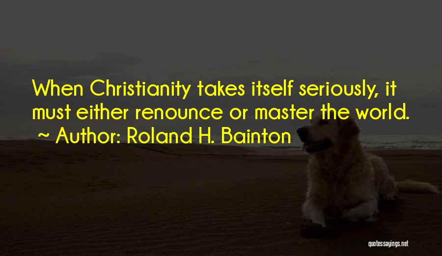 Roland H. Bainton Quotes 1652196