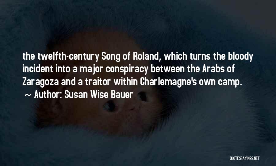 Roland In The Song Of Roland Quotes By Susan Wise Bauer
