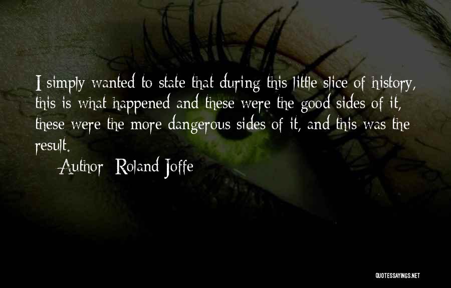 Roland Joffe Quotes 2113088