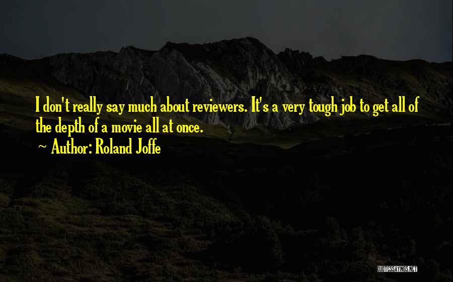 Roland Joffe Quotes 2176479