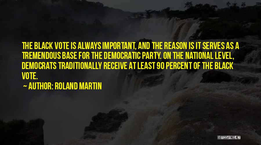Roland Martin Quotes 1695889