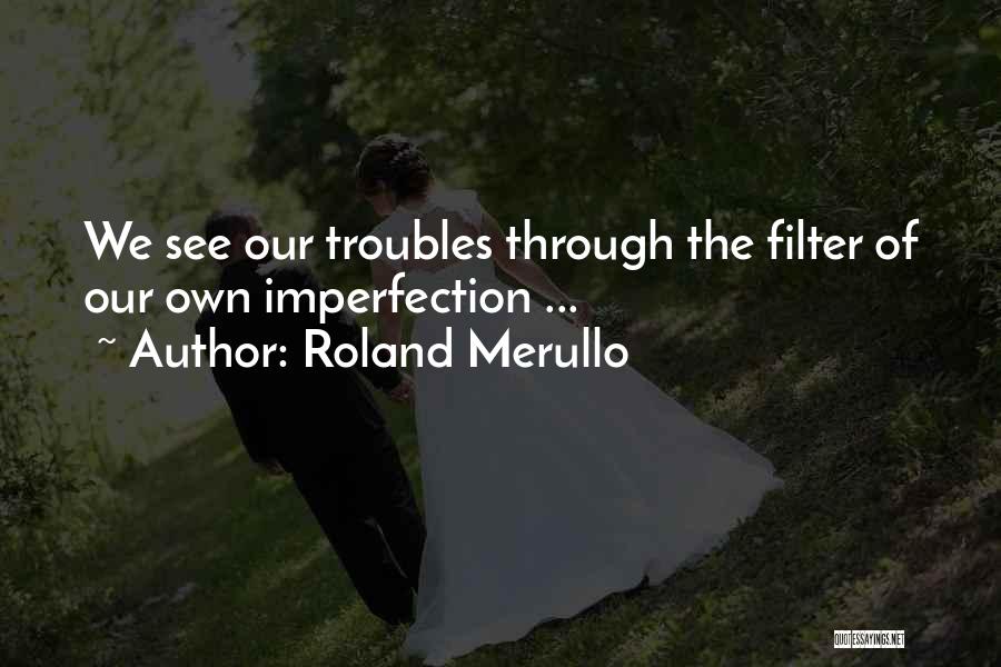 Roland Merullo Quotes 1457175