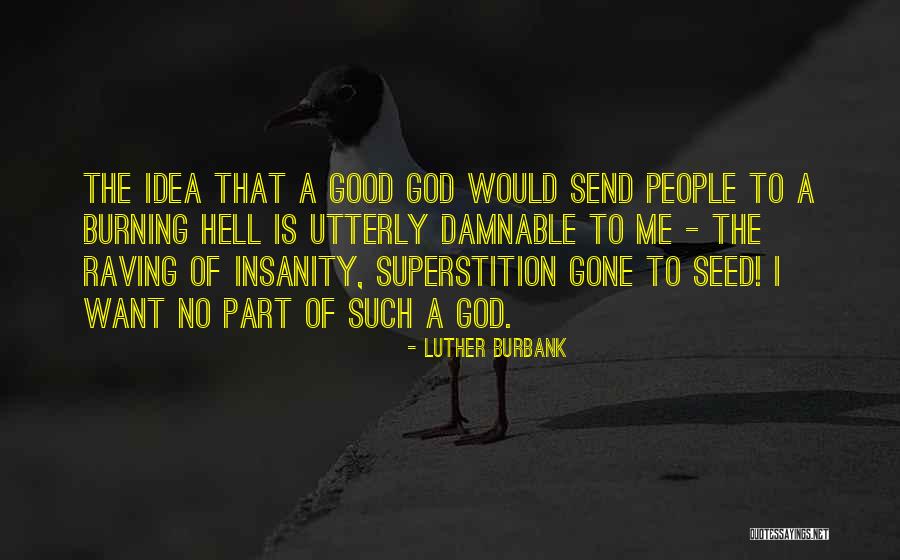 Rolanthir Quotes By Luther Burbank Rolanthir Quotes By Luther Burbank