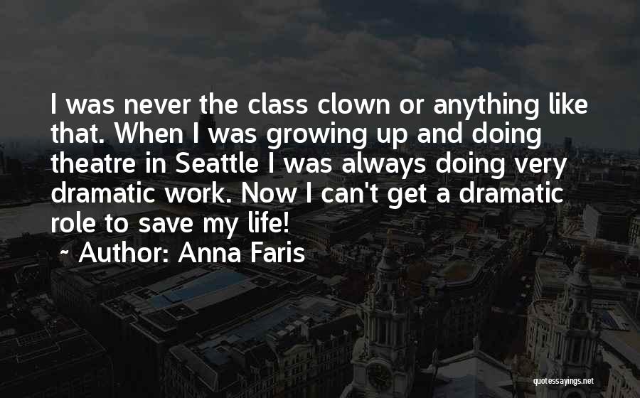 Role In Life Quotes By Anna Faris