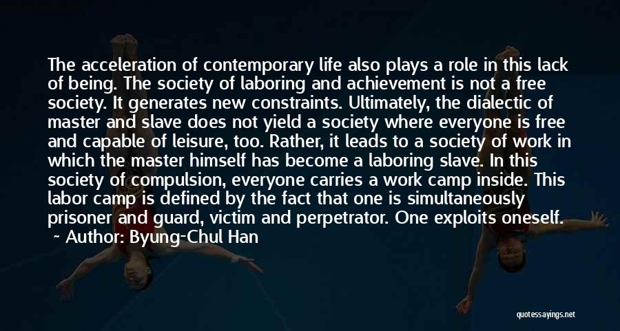 Role In Life Quotes By Byung-Chul Han