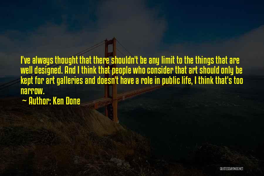 Role In Life Quotes By Ken Done