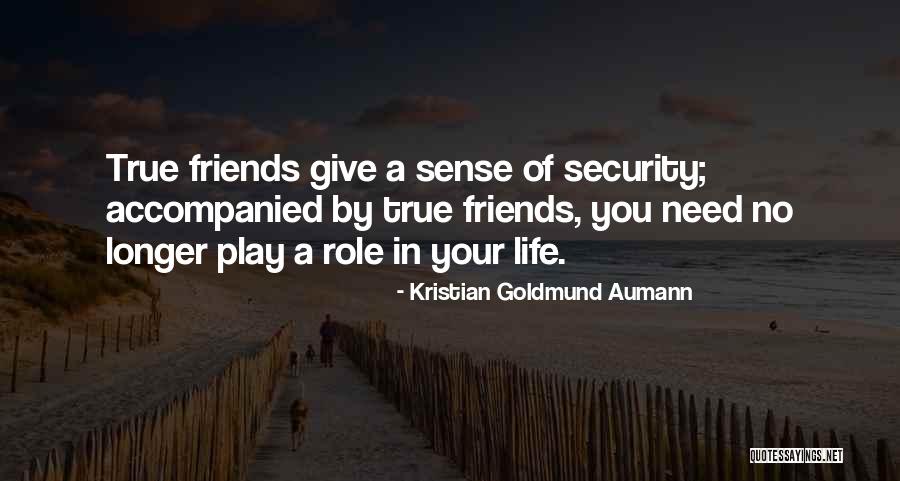 Role In Life Quotes By Kristian Goldmund Aumann