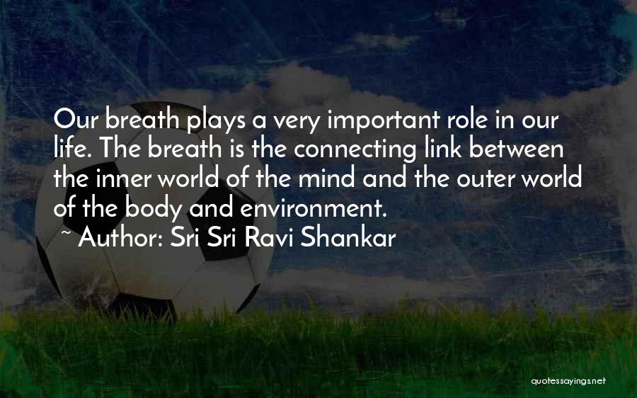 Role In Life Quotes By Sri Sri Ravi Shankar