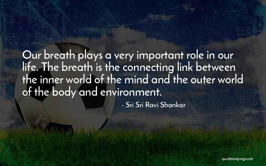 Role In Life Quotes By Sri Sri Ravi Shankar