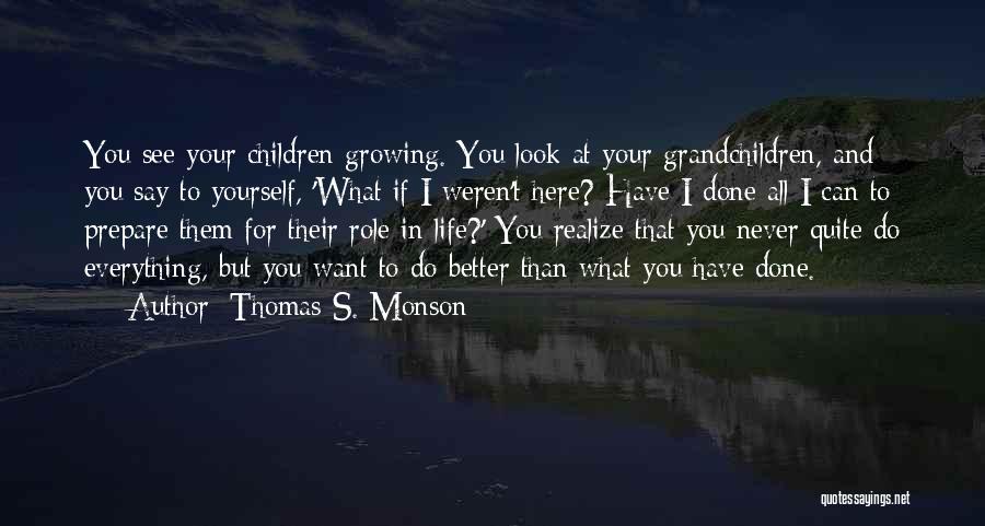 Role In Life Quotes By Thomas S. Monson