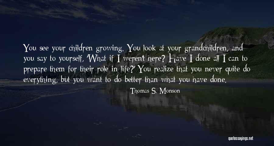 Role In Life Quotes By Thomas S. Monson