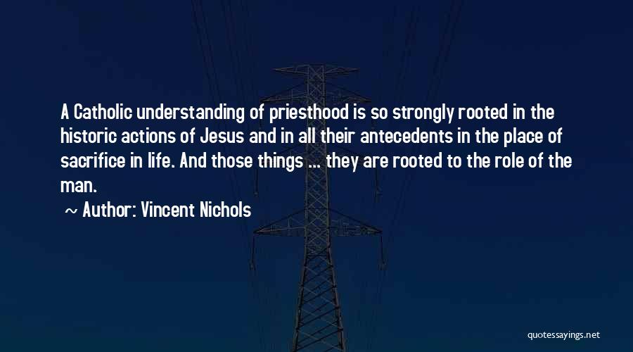 Role In Life Quotes By Vincent Nichols