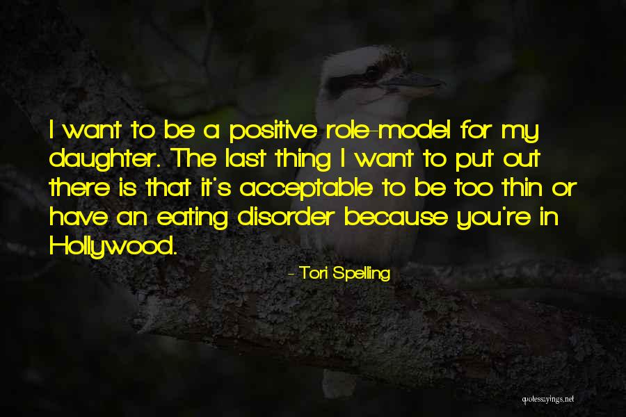 Role Model For My Daughter Quotes By Tori Spelling