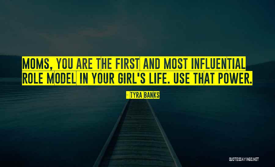 Role Model Moms Quotes By Tyra Banks Role Model Moms Quotes By Tyra Banks