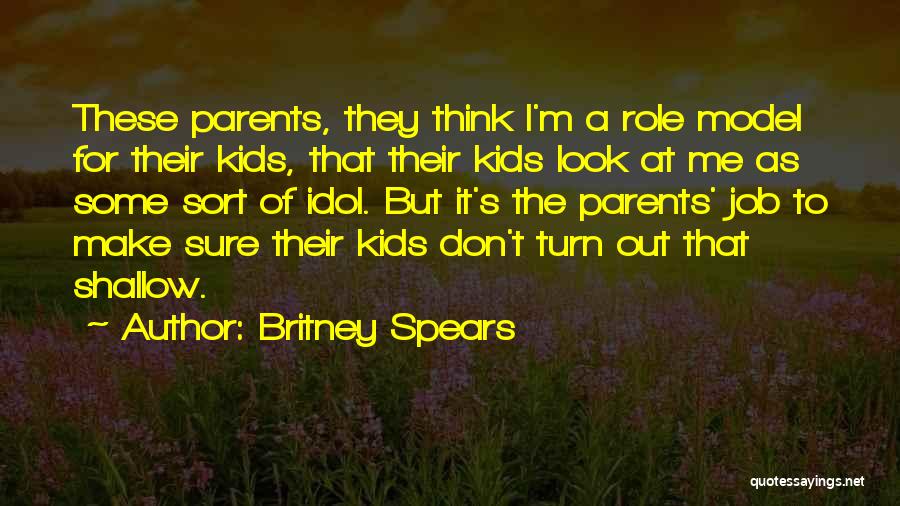 Role Model Parents Quotes By Britney Spears