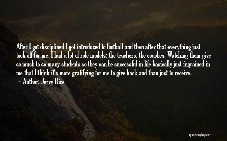 Role Models In Life Quotes By Jerry Rice