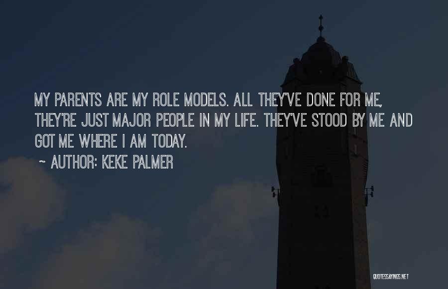 Role Models In Life Quotes By Keke Palmer