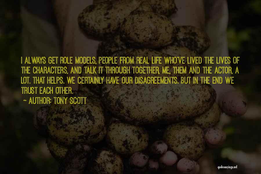 Role Models In Life Quotes By Tony Scott