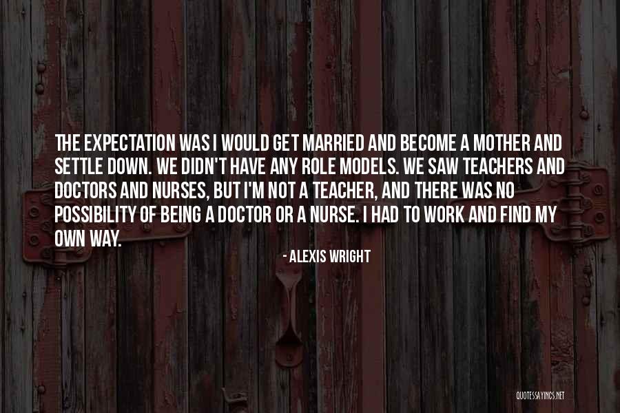 Role Models Teachers Quotes By Alexis Wright Role Models Teachers Quotes By Alexis Wright
