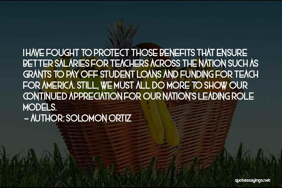 Role Models Teachers Quotes By Solomon Ortiz