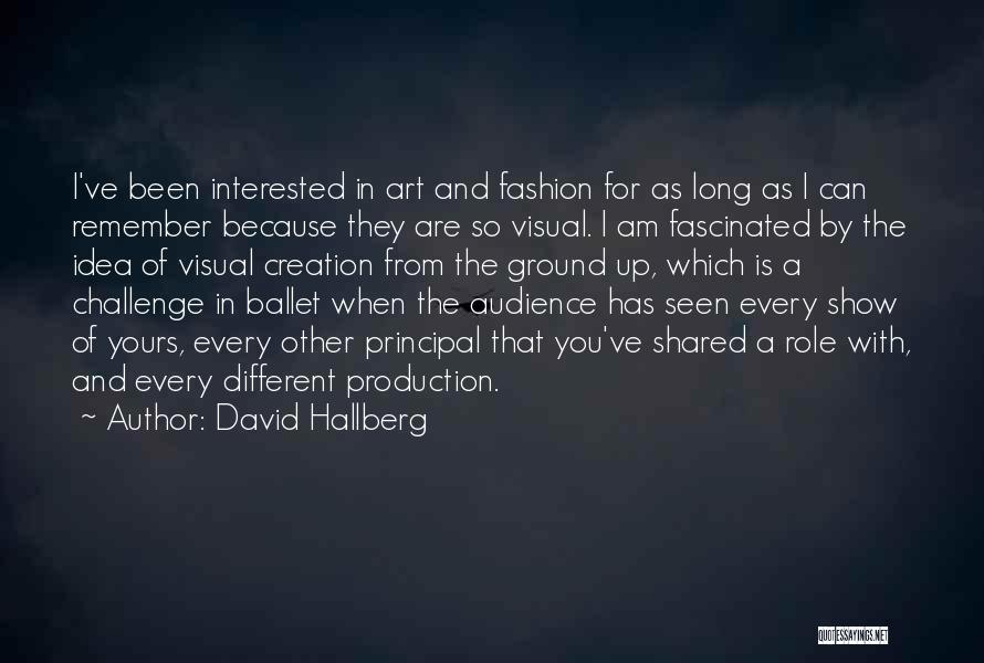 Role Of Art Quotes By David Hallberg