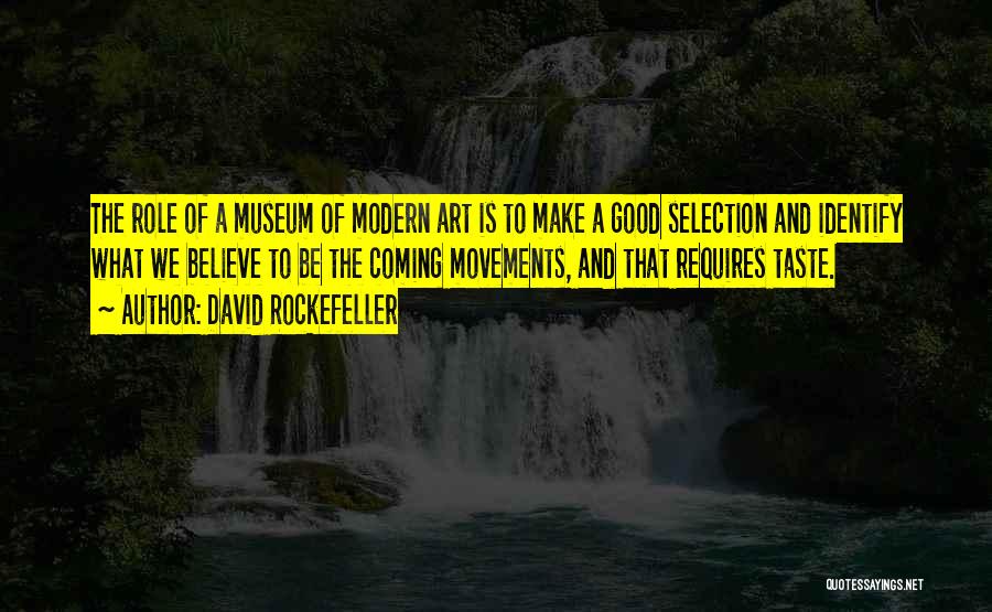 Role Of Art Quotes By David Rockefeller